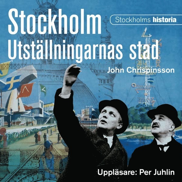 John Chrispinsson - Stockholm. Utställningarnas stad, Ljudbok