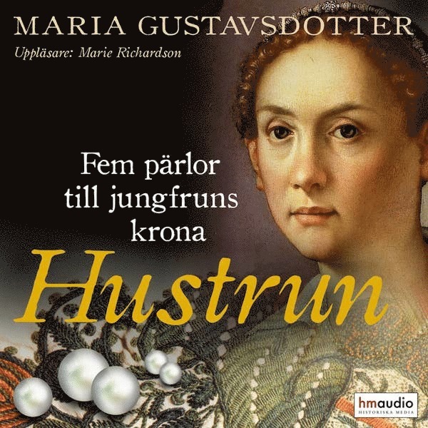 Maria Gustavsdotter - Hustrun, Ljudbok