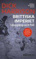 Brittiska imperiet : uppgång och fall
