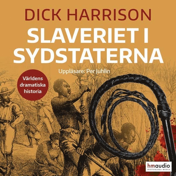 Dick Harrison - Slaveriet i Sydstaterna, Ljudbok