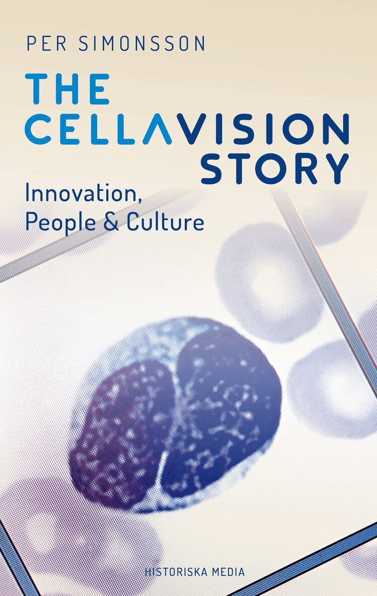 Per Simonsson - The CellaVision Story : innovation, people & culture, E-bok