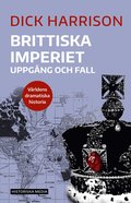 Brittiska imperiet : uppgång och fall