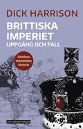 Brittiska imperiet : uppgng och fall
