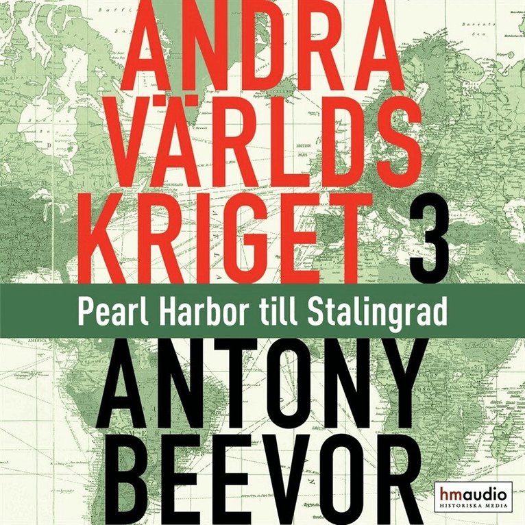 Antony Beevor - Andra världskriget. D. 3, Pearl Harbor till Stalingrad, Ljudbok