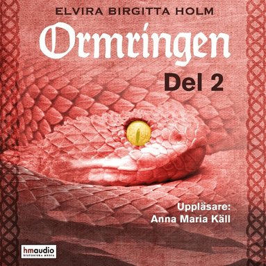 Elvira Birgitta Holm - Ormringen, del 2, Ljudbok