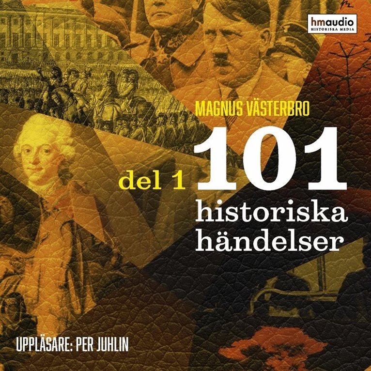Magnus Västerbro - 101 historiska händelser. Del 1, Ljudbok