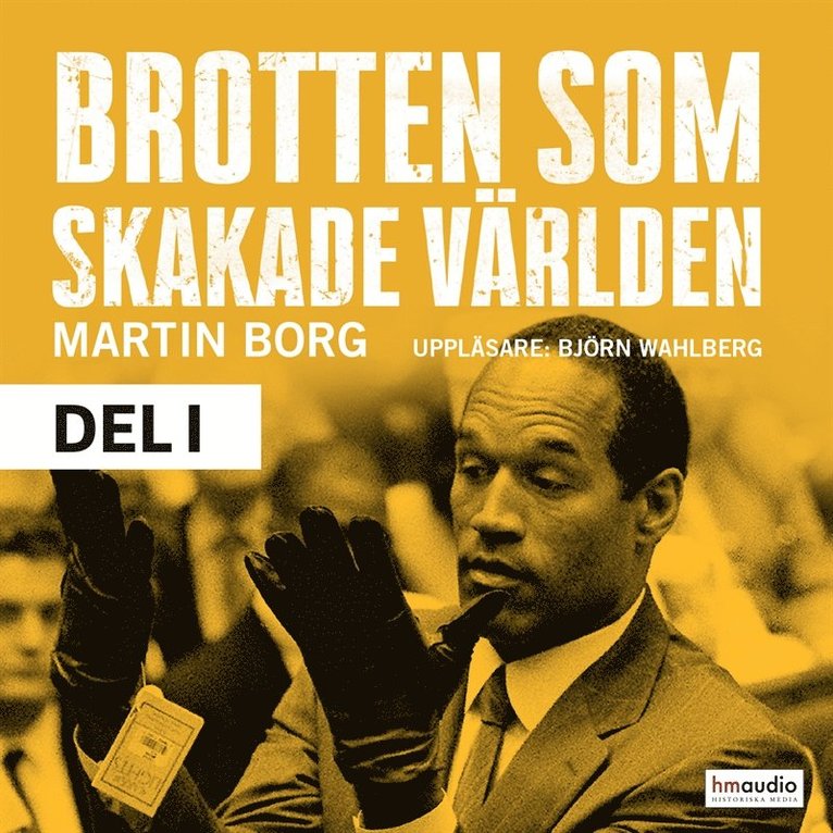 Martin Borg - Brotten som skakade världen. Rättegången mot O.J. Simpson och andra händelser vi minns, Ljudbok
