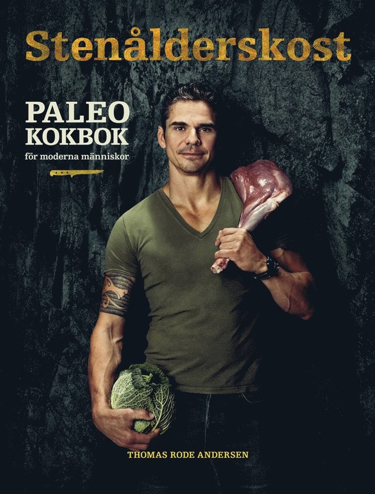 Thomas Rode Andersen - Stenålderskost : Paleo - kokbok för moderna människor, E-bok