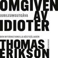 Omgiven av idioter: Jubileumsutgåva