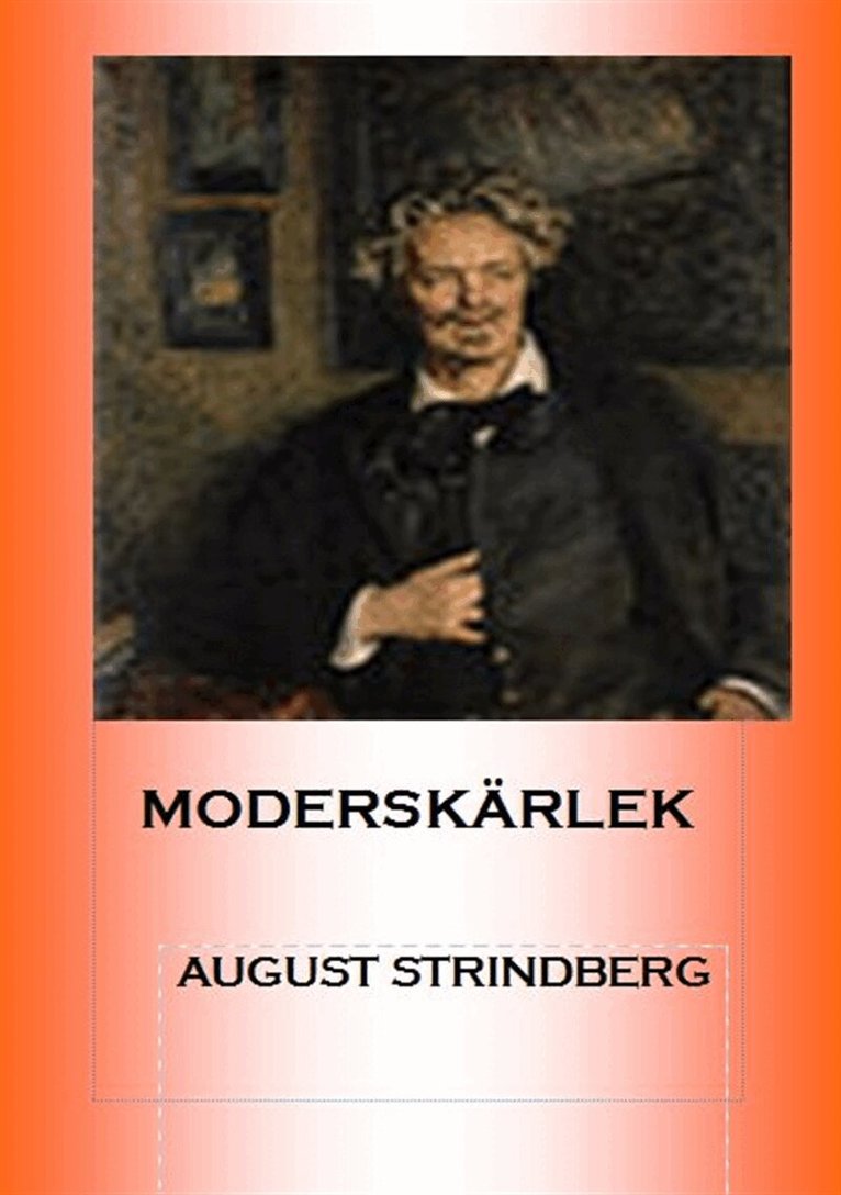 August Strindberg - Moderskärlek, E-bok. Tillgänglighet: Lägg i varukorg