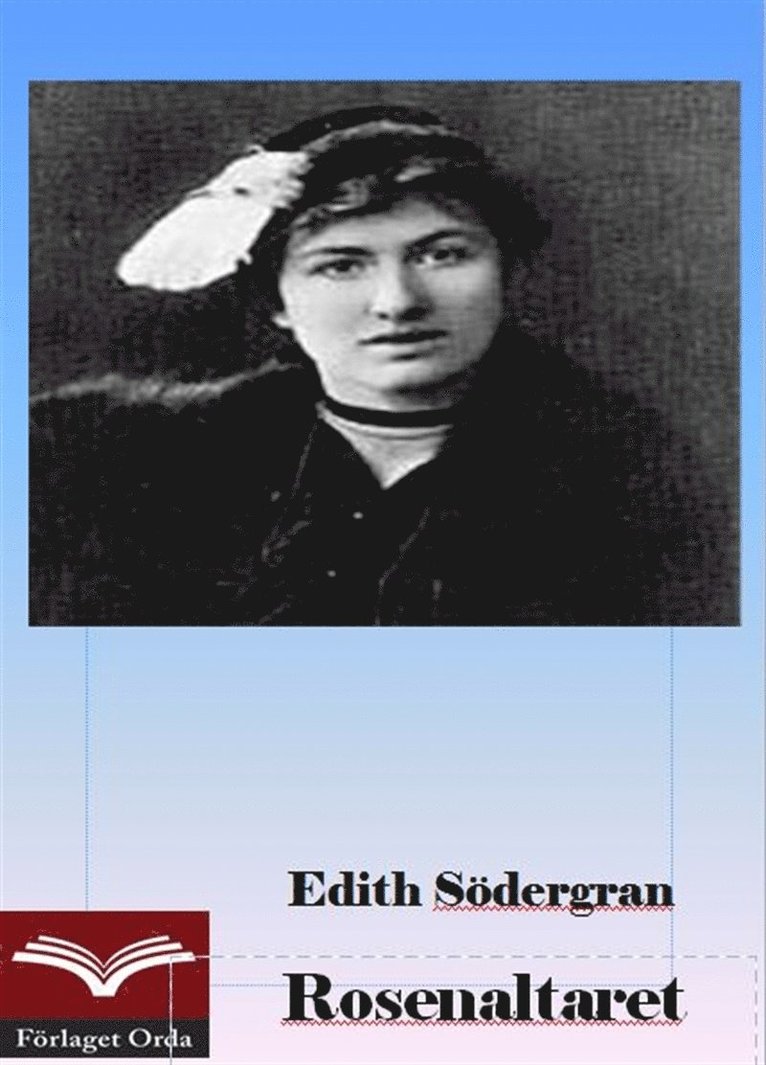 Edith Södergran - Rosenaltaret, E-bok