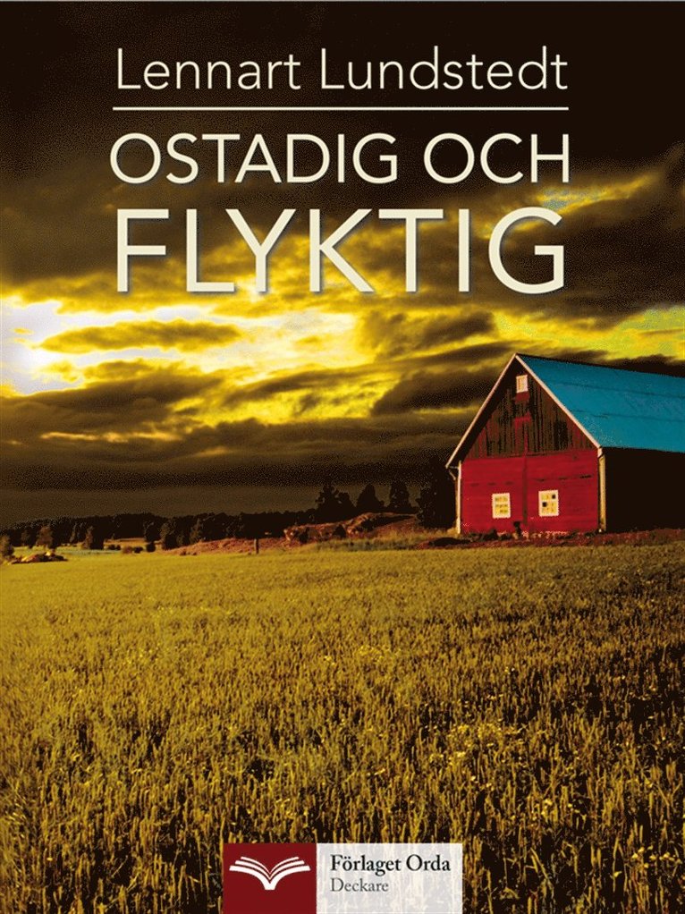 Lennart Lundstedt - Ostadig och flyktig, E-bok