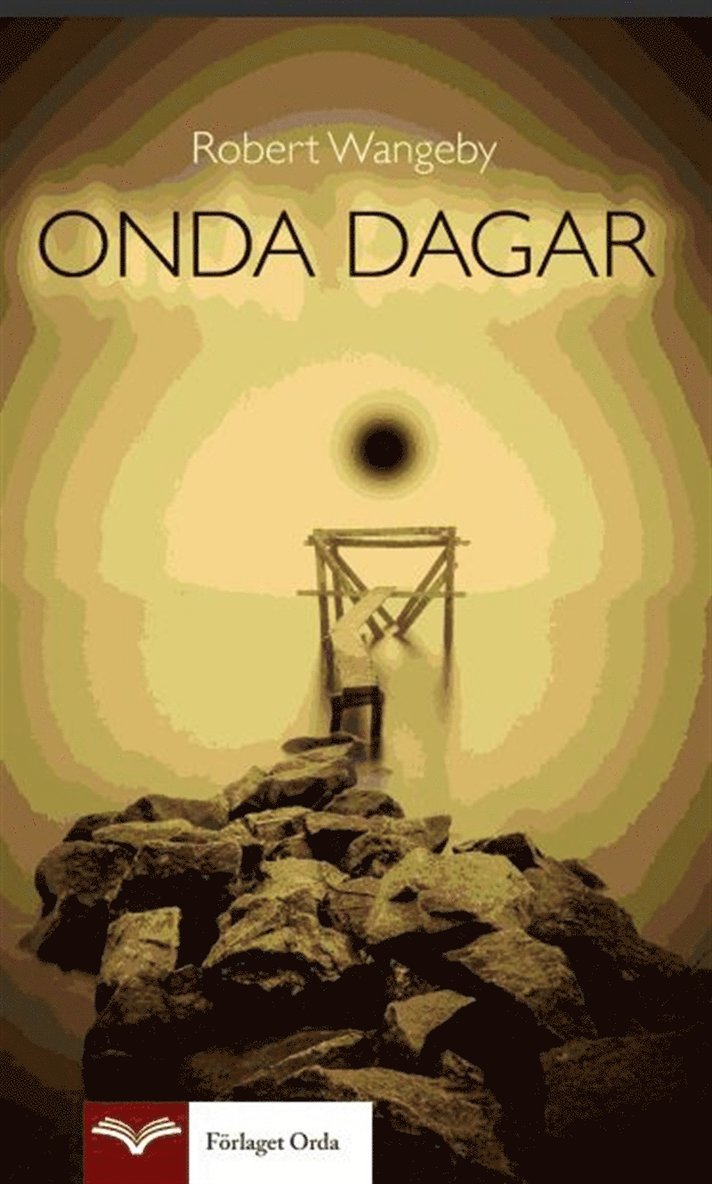 Robert Wangeby - Onda dagar, E-bok