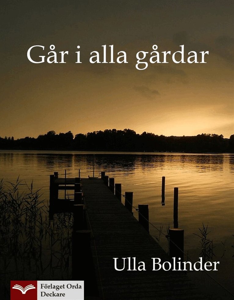 Ulla Bolinder - Går i alla gårdar, E-bok