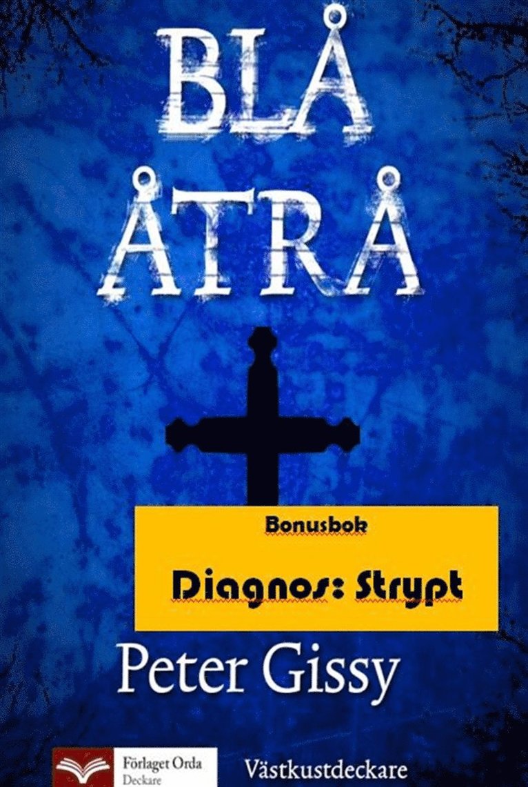 Peter Gissy - Blå åtrå - Diagnos: Strypt, E-bok