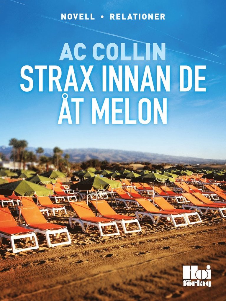 AC Collin - Strax innan de åt melon, E-bok