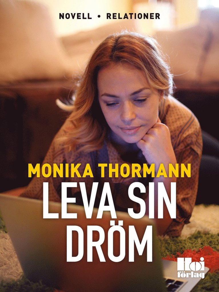 Monika Thormann - Leva sin dröm, E-bok