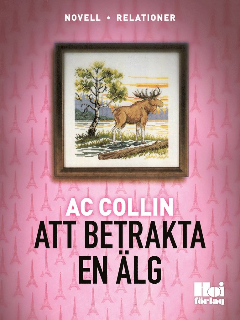 AC Collin - Att betrakta en älg, E-bok