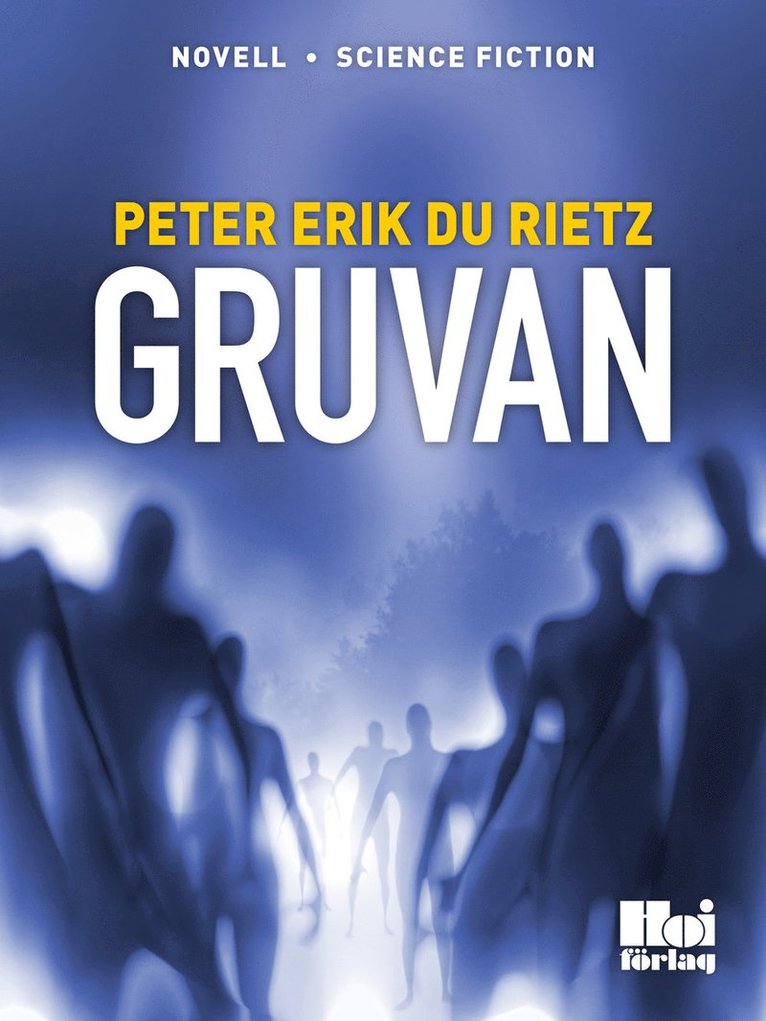 Peter Erik Du Rietz - Gruvan, E-bok