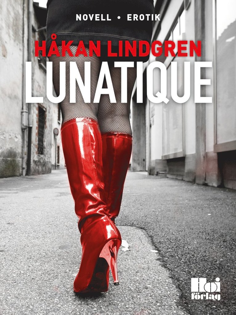Håkan Lindgren - Lunatique, E-bok