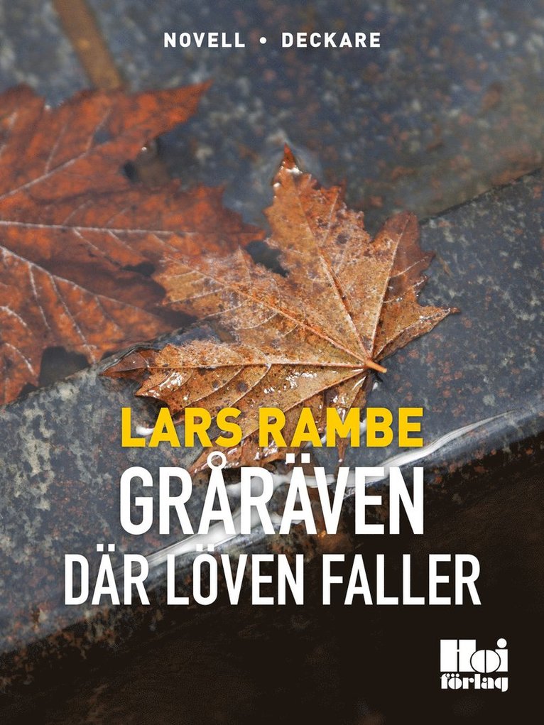 Lars Rambe - Gråräven. Där löven faller, E-bok