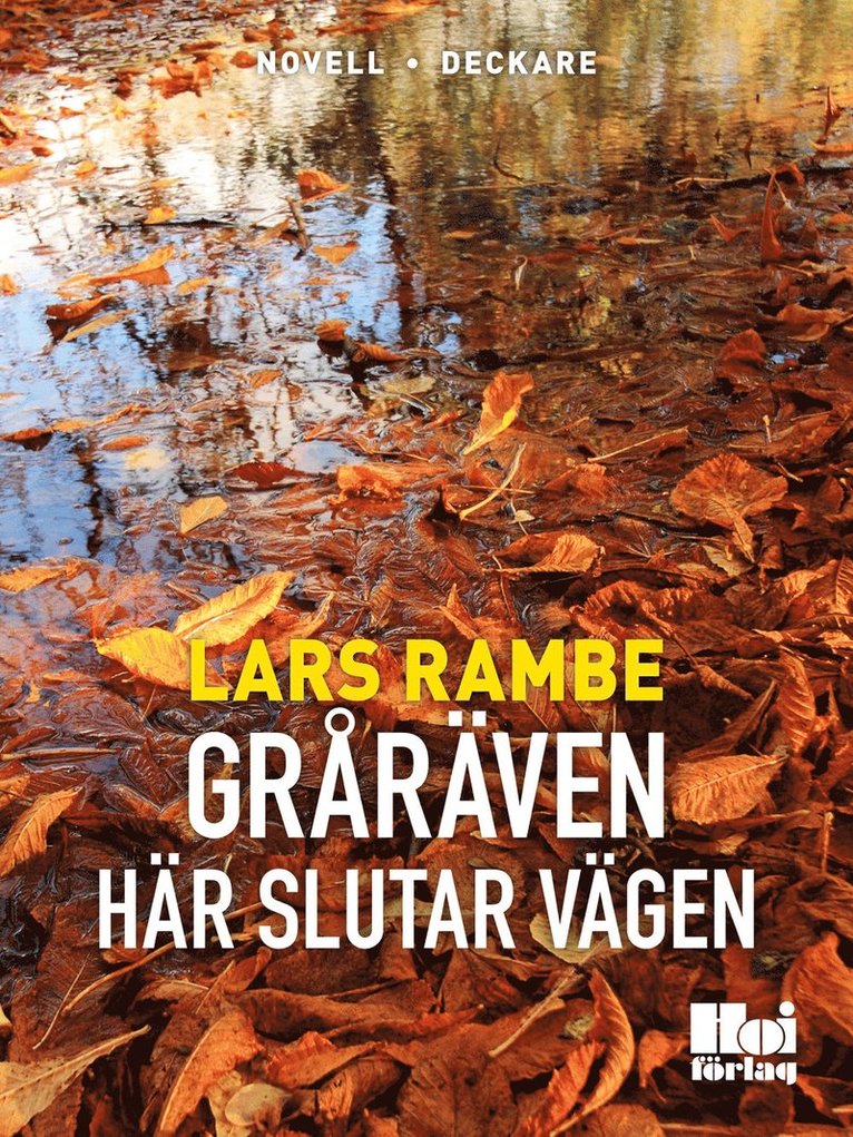 Lars Rambe - Gråräven. Här slutar vägen, E-bok