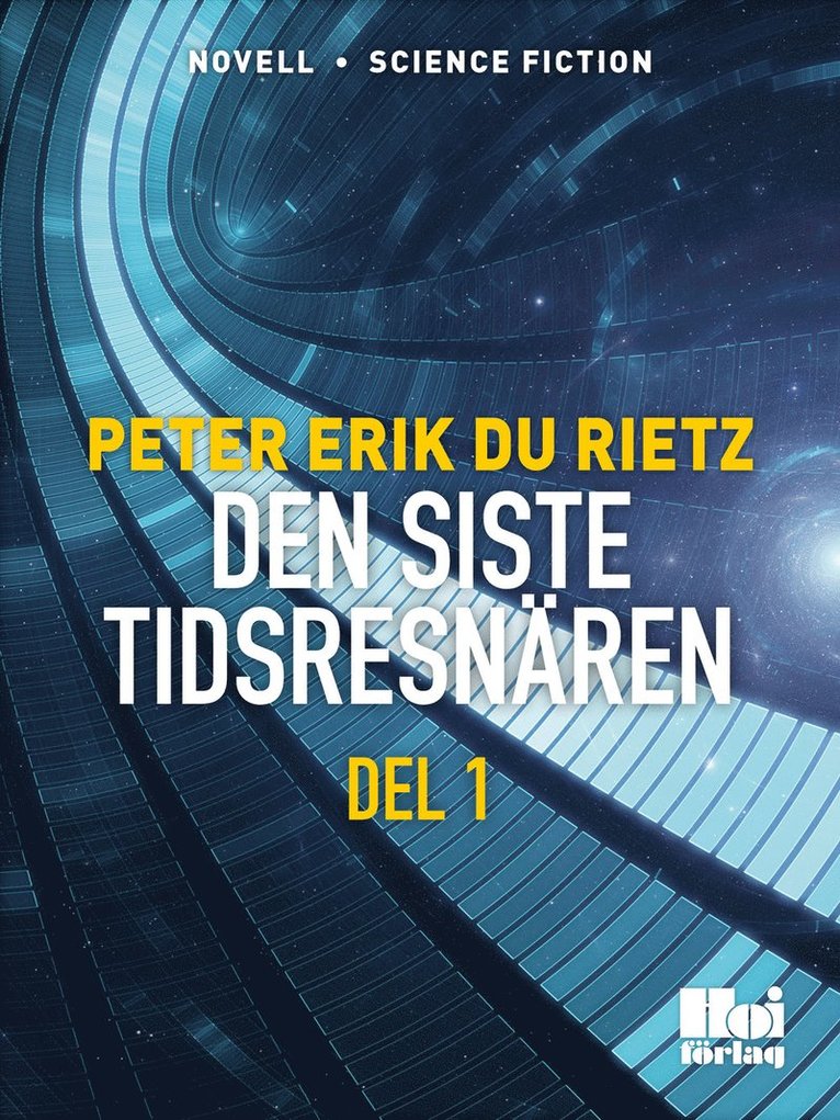 Peter Erik Du Rietz - Den siste tidsresenären D. 1, E-bok
