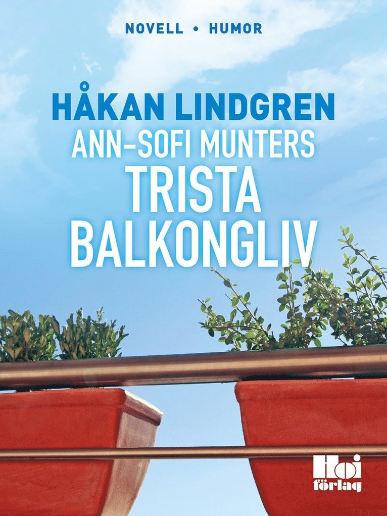 Håkan Lindgren - Ann-Sofi Munters trista balkongliv, E-bok
