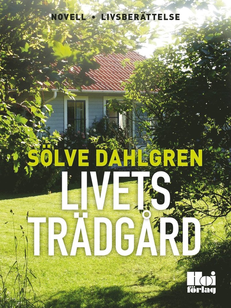 Sölve Dahlgren - Livets trädgård, E-bok