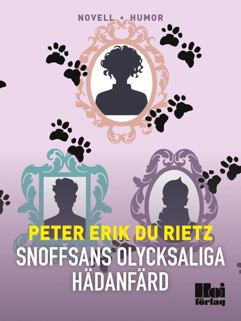 Peter Erik Du Rietz - Snoffsans olycksaliga hädanfärd, E-bok