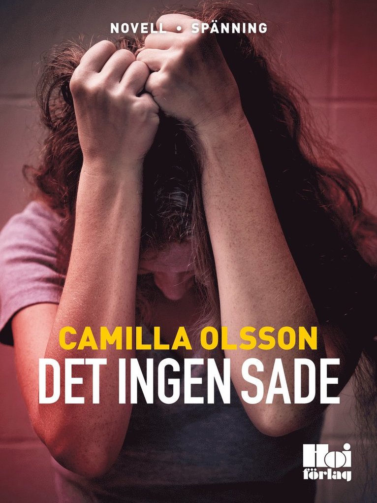 Camilla Olsson - Det ingen sade, E-bok