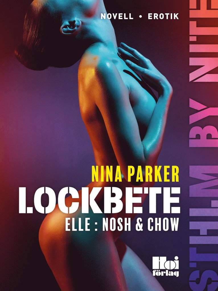 Nina Parker - Lockbete - Elle : Nosh & Chow S1E5, E-bok
