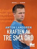Kraften av tre sm ord