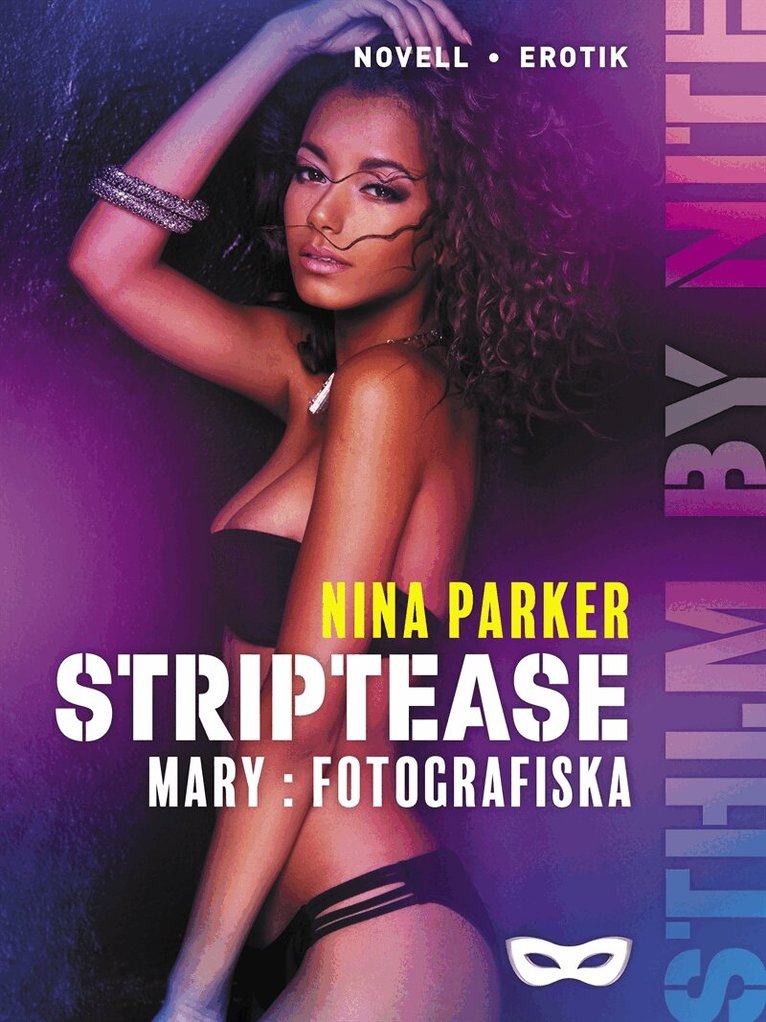 Nina Parker - Striptease - Mary: Fotografiska S2E2, E-bok. Tillgänglighet: Lägg i varukorg