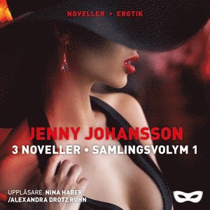 Jenny Johansson - 3 noveller. Samlingsvolym 1, Ljudbok. Tillgänglighet: Lägg i varukorg