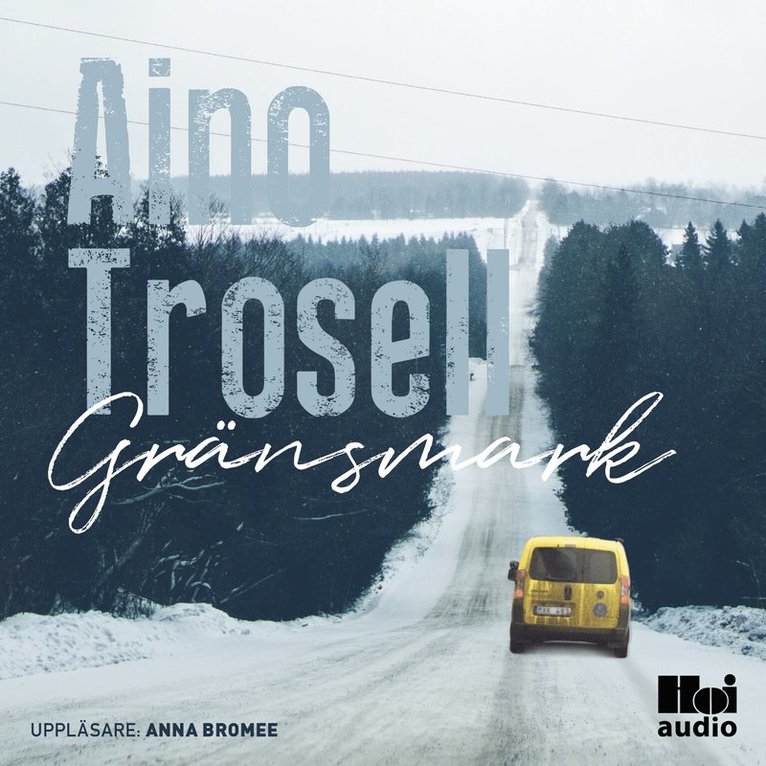 Aino Trosell - Gränsmark, Ljudbok