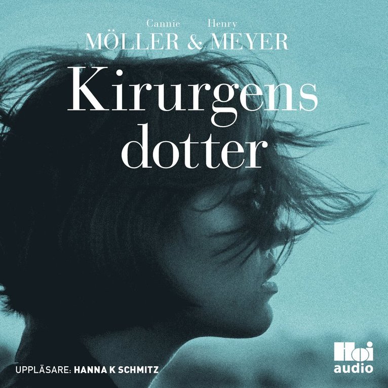 Cannie Möller, Henry Meyer - Kirurgens dotter, Ljudbok
