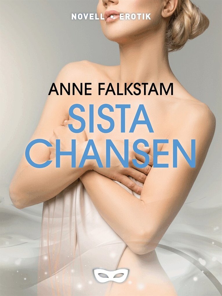 Anne Falkstam - Sista chansen, E-bok