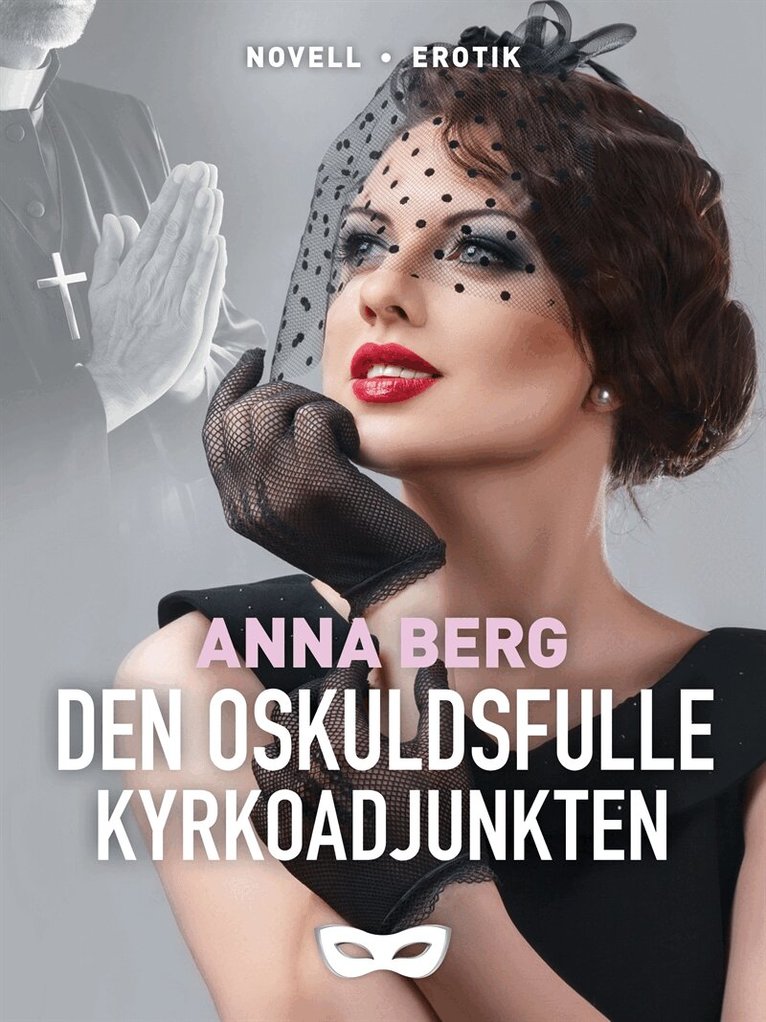 Anna Berg - Den oskuldsfulle kyrkoadjunkten, E-bok