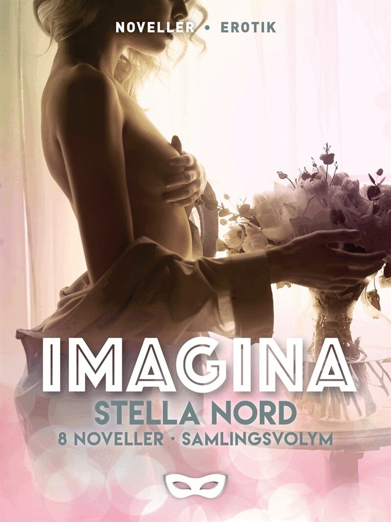Stella Nord - Imagina 8 noveller (samlingsvolym), E-bok. Tillgänglighet: Lägg i varukorg
