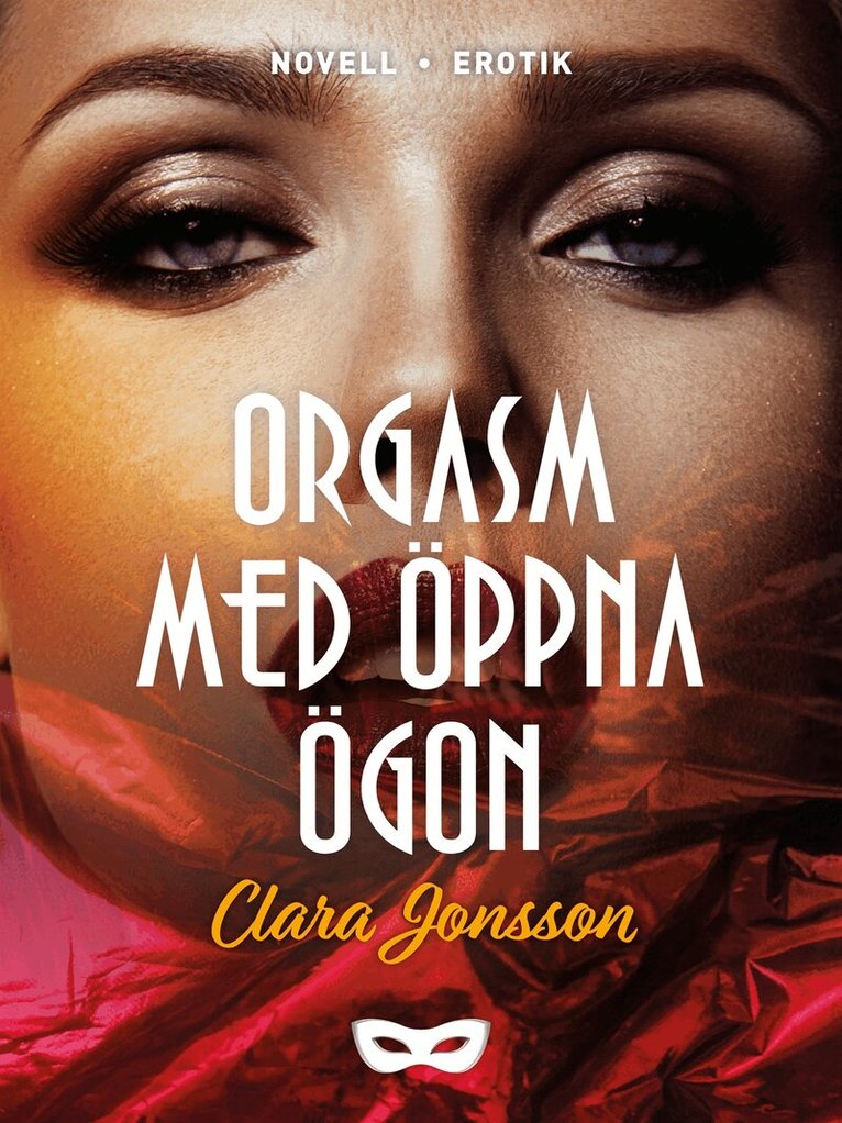 Clara Jonsson - Orgasm med öppna ögon, E-bok