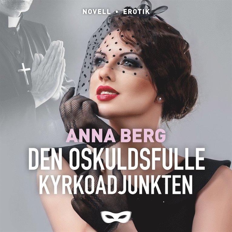 Anna Berg - Den oskuldsfulle kyrkoadjunkten, Ljudbok