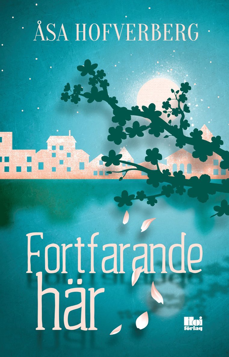 Åsa Hofverberg - Fortfarande här, E-bok