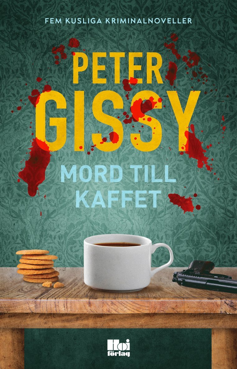 Peter Gissy - Mord till kaffet – Fem kusliga kriminalnoveller, E-bok