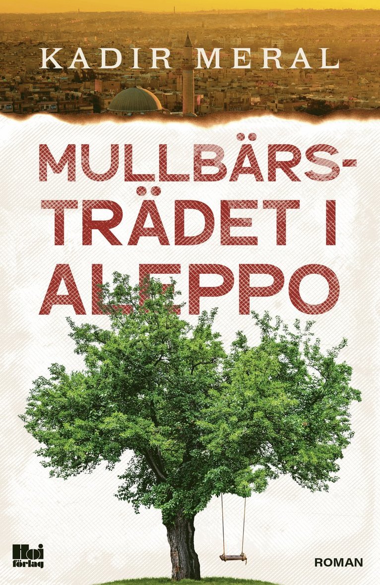 Kadir Meral - Mullbärsträdet i Aleppo, E-bok