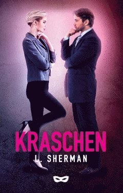 L. Sherman - Kraschen, Häftad