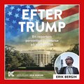 Efter Trump : en reporters personliga berättelse på plats i USA