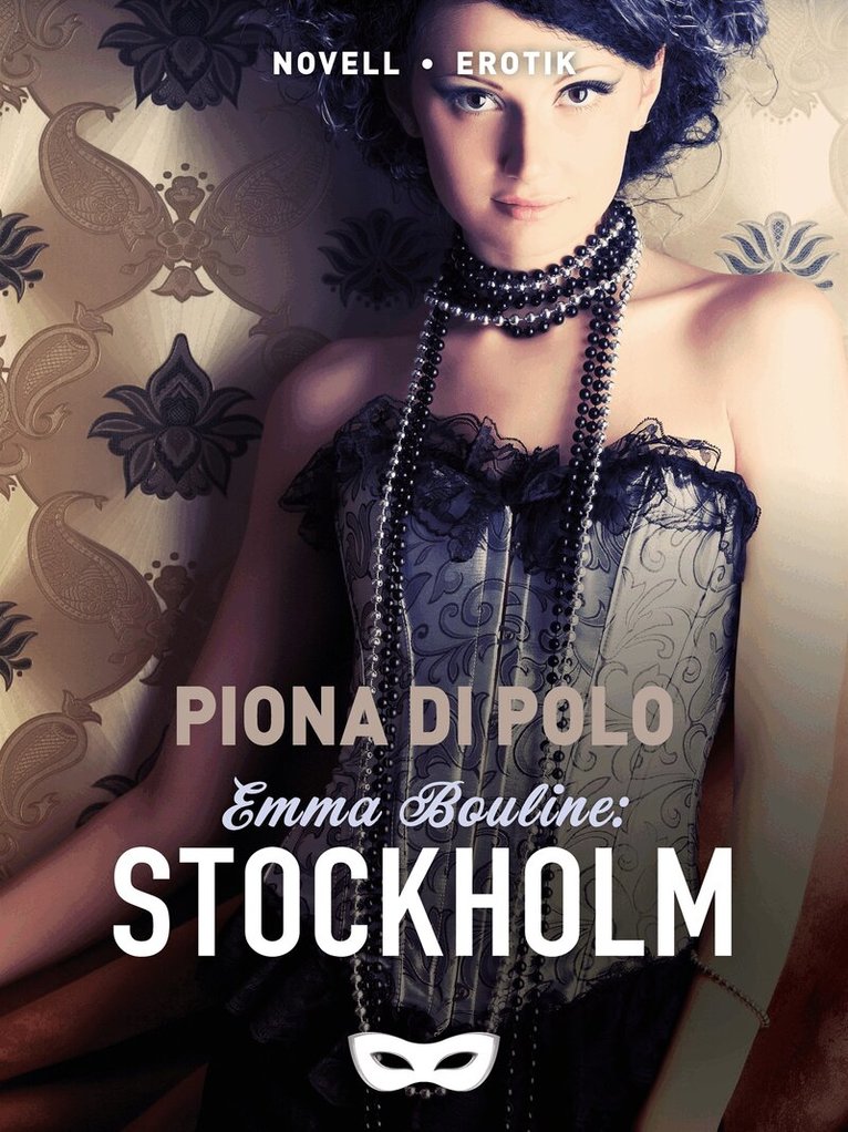 Piona di Polo - Emma Bouline: Stockholm, E-bok. Tillgänglighet: Lägg i varukorg
