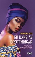 En dans av drottningar : 7 noveller (samlingsvolym)