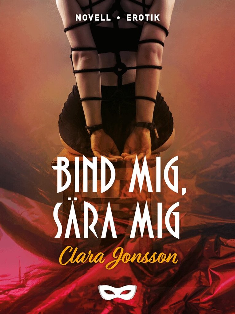 Clara Jonsson - Bind mig, sära mig, E-bok